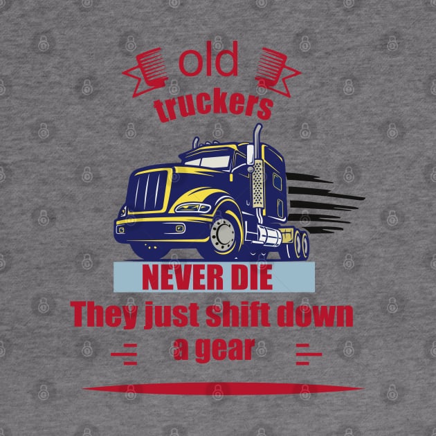 Truck drivers don't die by BishBashBosh